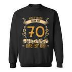 70 Geburtstag Nicht Jeder Kann Mit 70 So Gut Aussehen 1952 Sweatshirt