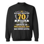 70 Jahre Als Gott Mich Vor 70 Jahre Haben 70Th Birthday S Sweatshirt