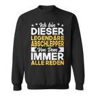 Abschleppdienst Ich Bin Dieser Legendäre Abschlepper Sweatshirt