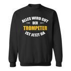 Alles Wird Gut Trumpeter Herren-Sweatshirt in Schwarz, Musikliebhaber Design