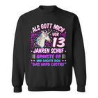 Als Gott Mich Vor 13 Jahen Auf Grinste Er 13Th Birthday Sweatshirt