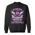 Als Gott Michor 13 Jahren Schuf Grinste Er 13Th Birthday Sweatshirt