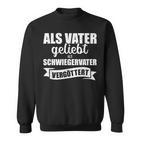 Als Vater Liebt Als Schlater German Language Sweatshirt