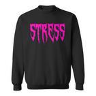 ArbeitsgruppeStress Sweatshirt