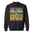 Bauherr Betritt Den Raum Richtfest Hausbau Sweatshirt