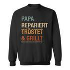 Bbq Papa Repariert Komöstet Und Grillt For Dad Sweatshirt