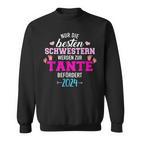 Beste Schwestern Werden Zur Tante Befördert 2024 Sweatshirt