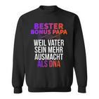 Bester Bonus Papa Weilater Sein Mehr Ausmacht Dna Sweatshirt