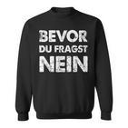 Bevor Du Frag No German Language Black Sweatshirt