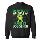 Bin Da Leute Jetzt Kann Es Losgehen Turtle Sweatshirt