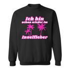 Bin Schon Wieder Im Inselfieber Party Outfit Mallorca Summer Sweatshirt