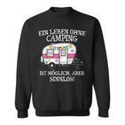 Camping-Leben Essentials Sweatshirt: Camper Van Motiv, Sinnlos ohne Camping