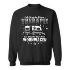 Caravan Ich Brauche Keine Therapie Ich Muss Zum Camping Sweatshirt