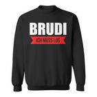 Certified Brudi Ich Muss Los Deutschrap Fun Black Sweatshirt