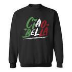 Ciao Bella Italy Flag Italian Sweatshirt