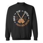 Cigar Box Guitar Enthusiast Sweatshirt Spielen, Trinken, Wiederholen für Musikfans