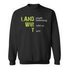 Cool Land Creates Connection Wir Rufen Zu Tisch Farmers Sweatshirt