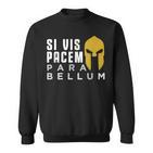 Cooles Si Vis Pacem Para Bellum I Latin Slogan Sweatshirt