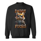 Daddy Fuchs Papa Dadatertag Fuchsbauater Füchse Sweatshirt