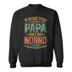 Damen Herren Habe Zwei Titel Papa Und Opa Lustiges Geschenk Mit-Ausschnitt Sweatshirt