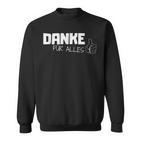 Danke Dankeschöndanke Für Alles Danklich German Language Sweatshirt