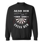 Dart Sayings Also Ich Spiele Gerne Unten Rum Dartsport Sweatshirt