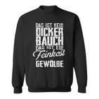 Das Ist Kein Dicker Bauch Sweatshirt