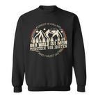 Der Wald Ist Meinersteckor Idioten The Forest Is My Hideout Before Idio Sweatshirt