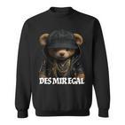 Desmiregal Des Mir Egal Teddy Slogan Sweatshirt