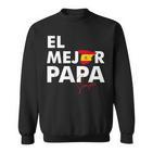 Dia Del Padre Father's Day El Mejor Papa De España Sweatshirt