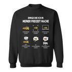 Dinge Die Ich In Meiner Freizeit Mache Stratratrabahn German Sweatshirt