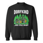 Dorfkind Und Stolz Drauf Farmer Farmer Sweatshirt