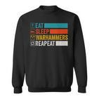 Eat Sleep Warhammers Repeat Gamer Retro Video Game Sweatshirt