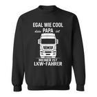 Egal Wie Cool Dein Papa Ist Meiner Ist Lruck Dahrer Egal Wie Cool Dein Sweatshirt