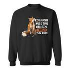 Ein Fuchs Muss Tun Was Ein Fuchs Tun Muss Painted Fox Sweatshirt