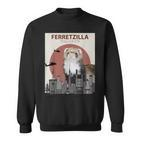 Ferretzilla Ferret For Ferret Lovers Sweatshirt