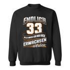 Finally 33 Nur Noch Erwachsenwerden Geburtsjahr 1989 Schwarzes Sweatshirt