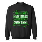 Finally Pensioner Garden Joke Pension Pension Hobby Sweatshirt