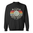 Never Forget Pluto Retro Style Vintage Science Sweatshirt