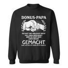 Bonus Papa Du Hast Mir Tell Nicht Das Leben Geschenkt Sweatshirt