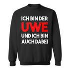 Ich Bin Der Uwe Und Ich Bin Auch Dabei Meme Sweatshirt