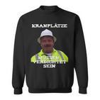 With 'Kranplätze Muss Verdichtet Sein' Ronny Kran Tape Measure Sweatshirt