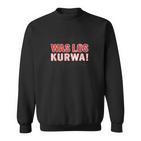 Was Los Kurwa For Proud Poland Sweatshirt