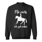 Mir Reichts Ich Geh Reiten Pferdede Sweatshirt