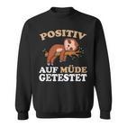 Sleep Positiv Auf Tatried Sweatshirt