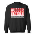 With Text Ausser Betriebs Sweatshirt