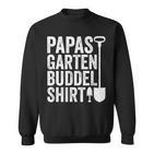 Garten Buddelatertag Papa Hobbygärtner Gärtner Sweatshirt