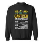 Gärtner Stundenlohn Gardening Humour Hobby Gardener Sweatshirt