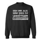 Geh Mir Aus Dem Weg Du Unnötiger Sozialkontakt Short-Sleeved Sweatshirt