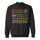 Genderwahn Genderdiktat Antigender Anti-Gender Language Sweatshirt